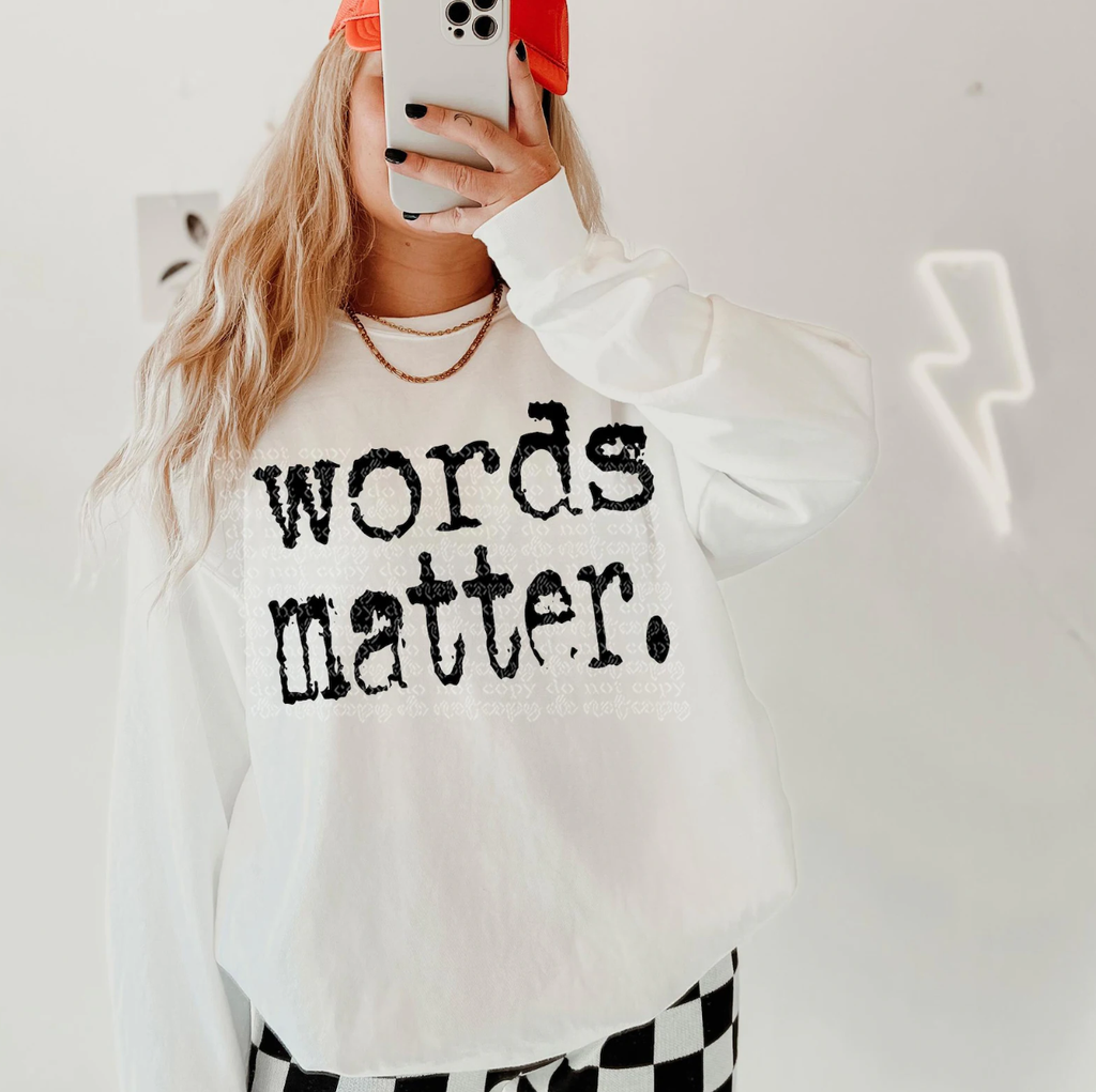 Words Matter Crew Sweatshirt